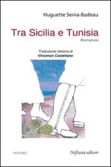 Tra Sicilia e Tunisia - Huguette Senia-Badeau