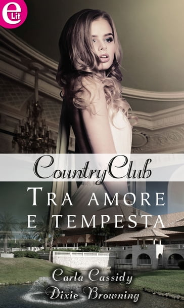 Tra amore e tempesta (eLit) - Carla Cassidy - Dixie Browning