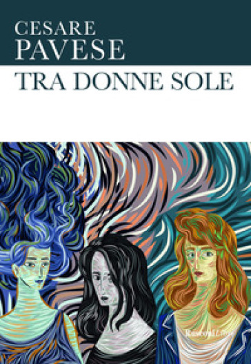 Tra donne sole - Cesare Pavese