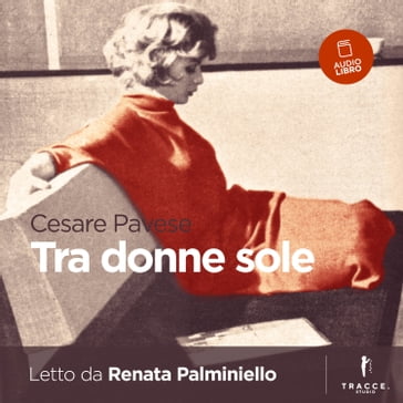 Tra donne sole - Cesare Pavese