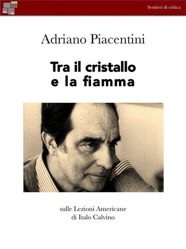 Tra il cristallo e la fiamma - Adriano Piacentini