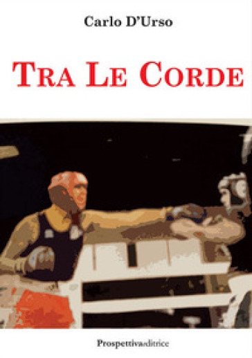 Tra le corde - Carlo D