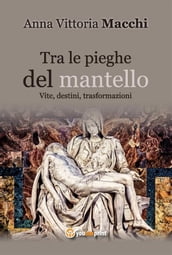 Tra le pieghe del mantello