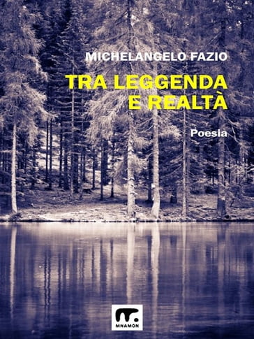 Tra leggenda e realtà - Michelangelo Fazio