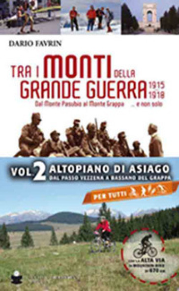 Tra i monti della grande guerra. 2. - Dario Favrin