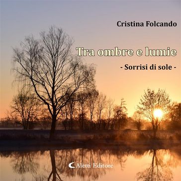 Tra ombre e lumie - Cristina Folcando