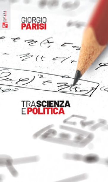 Tra scienza e politica - Giorgio Parisi