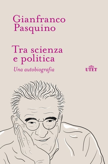 Tra scienza e politica - Pasquino Gianfranco