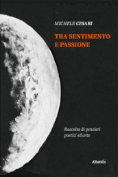 Tra sentimento e passione