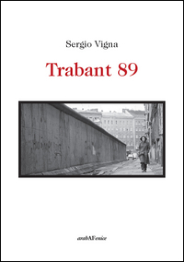 Trabant 89 - Sergio Vigna