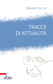 Tracce di attualità. Giovanni Paolo I tra ieri e oggi