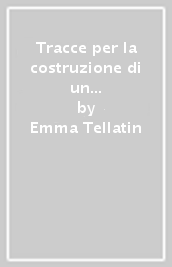 Tracce per la costruzione di un percorso al femminile