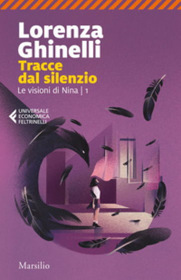 Tracce dal silenzio. Le visioni di Nina. 1. - Lorenza Ghinelli