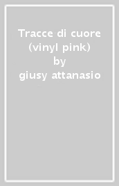 Tracce di cuore (vinyl pink)