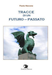 Tracce di un futuro-passato