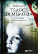 Tracce di memoria. Il mio viaggio nell olocausto e ritorno