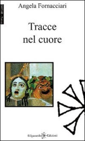 Tracce nel cuore - Angela Fornacciari