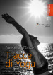 Tracce di yoga. Ediz. illustrata