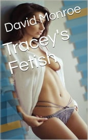 Tracey s Fetish