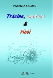 Tracine, meduse & ricci