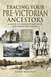 Tracing Your Pre-Victorian Ancestors