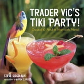 Trader Vic s Tiki Party!