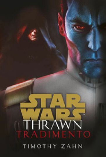 Tradimento. Thrawn. Star Wars - Timothy Zahn
