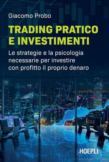 Trading pratico e investimenti - Giacomo Probo