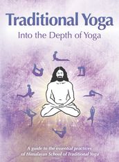 Traditional Yoga: Into the Depth of Yoga