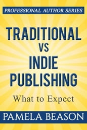 Traditional vs Indie Publishing: What to Expect