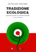 Tradizione ecologica. L agroalimentare italiano e la sfida della sostenibilità