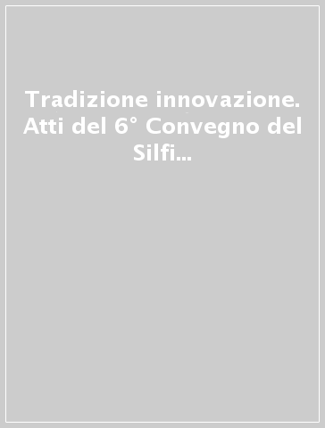 Tradizione & innovazione. Atti del 6° Convegno del Silfi (Duisburg, 28 giugno-2 luglio 2000). 3.Integrando il digitale, l'analogico, il filologico, lo storico e il sociale