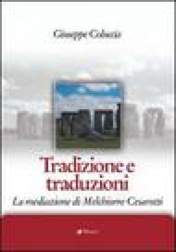 Tradizione e traduzioni. La mediazione di Melchiorre Cesarotti - Giuseppe Coluccia