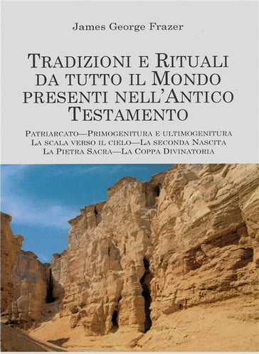 Tradizioni e Rituali da tutto il Mondo presenti nell'Antico Testamento - James George Frazer