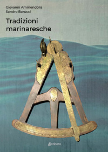Tradizioni marinaresche - Giovanni Ammendolia - Sandro Barucci