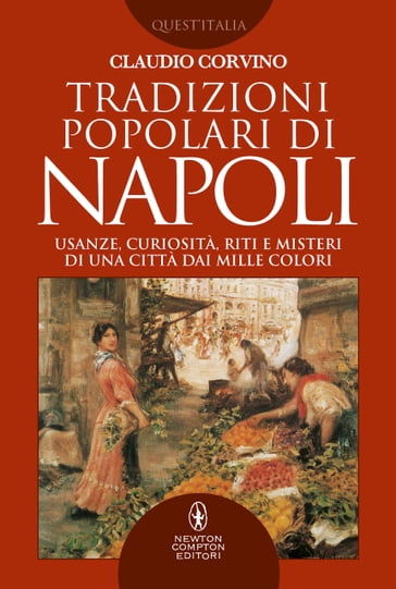 Tradizioni popolari di Napoli - Claudio Corvino