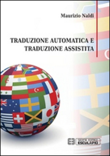 Traduzione automatica e traduzione assistita - Maurizio Naldi