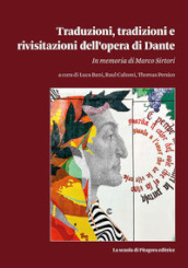 Traduzioni, tradizioni e rivisitazioni dell opera di Dante
