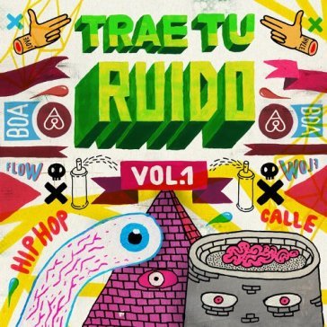 Trae tu ruido vol.1 - AA.VV. Artisti Vari