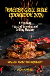 Traeger Grill Bible Cookbook 2024