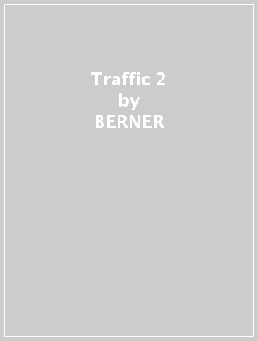 Traffic 2 - BERNER & AMPICHINO