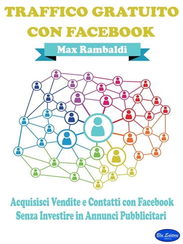 Traffico Gratuito con Facebook - Max Rambaldi