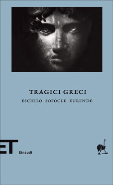 Tragici greci. Eschilo-Sofocle-Euripide