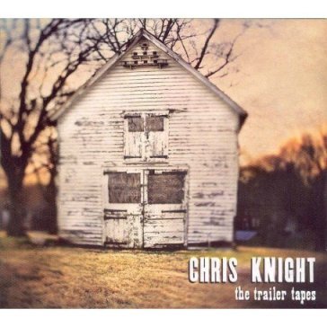 Trailer tapes - Chris Knight