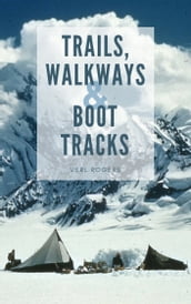 Trails, Walkways and Boot Tracks