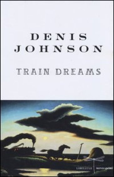 Train dreams - Denis Johnson