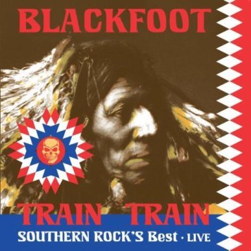 Train train - Blackfoot