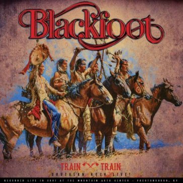 Train train - Blackfoot