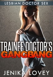 Trainee Doctor s Gangbang