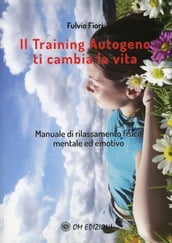 Il Training Autogeno Ti Cambia La Vita